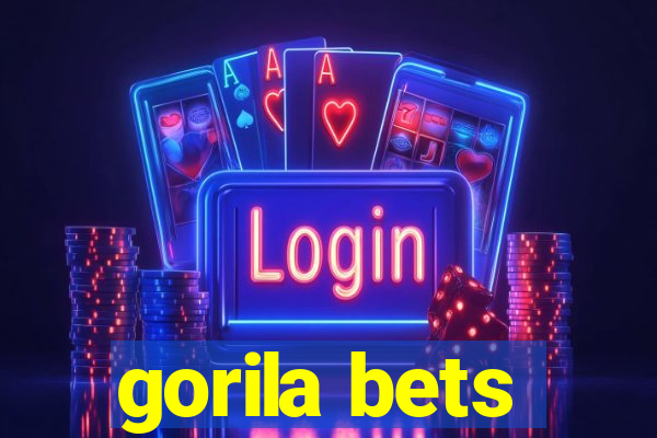 gorila bets